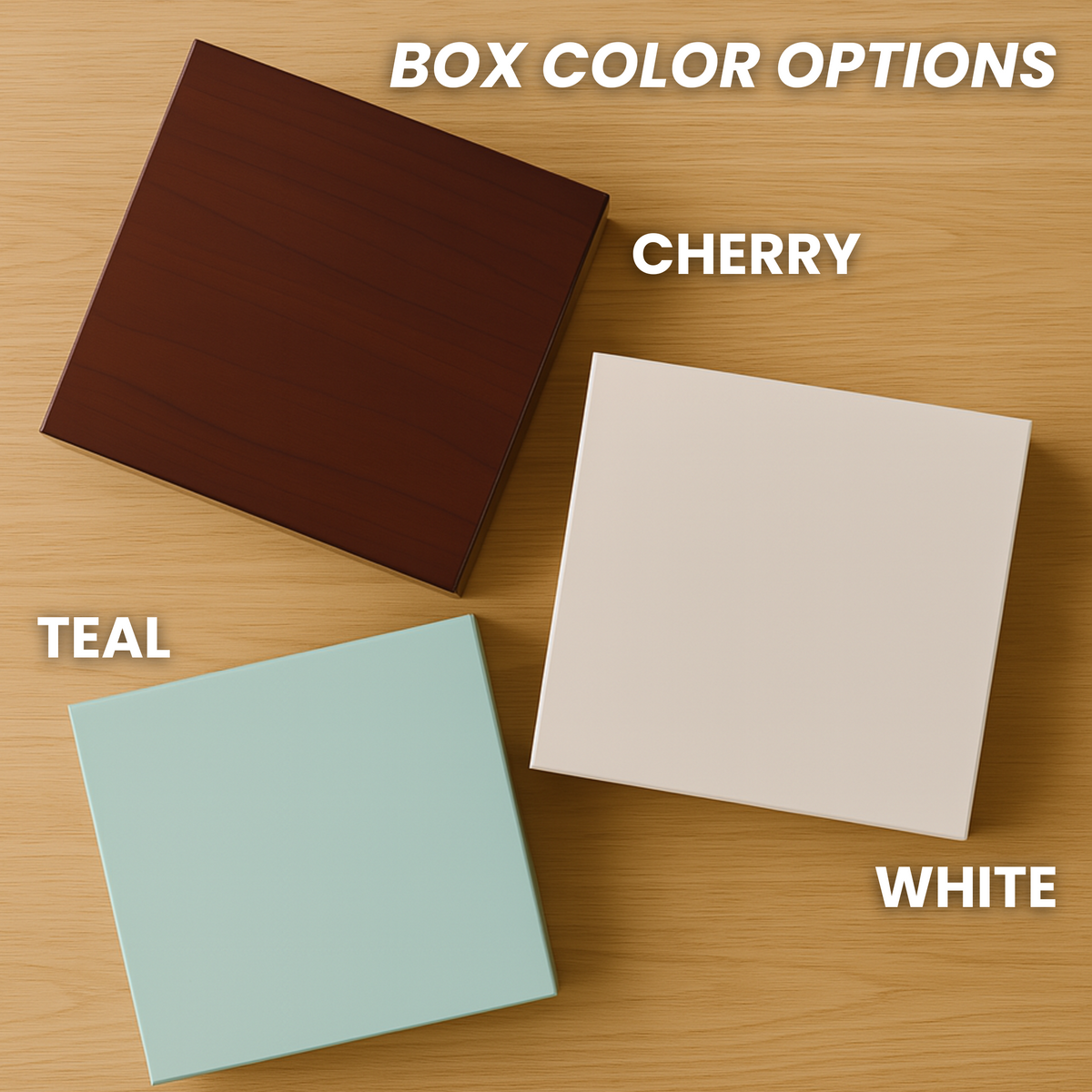 Box color options displayed on wood surface showing cherry dark brown, teal, and white finishes