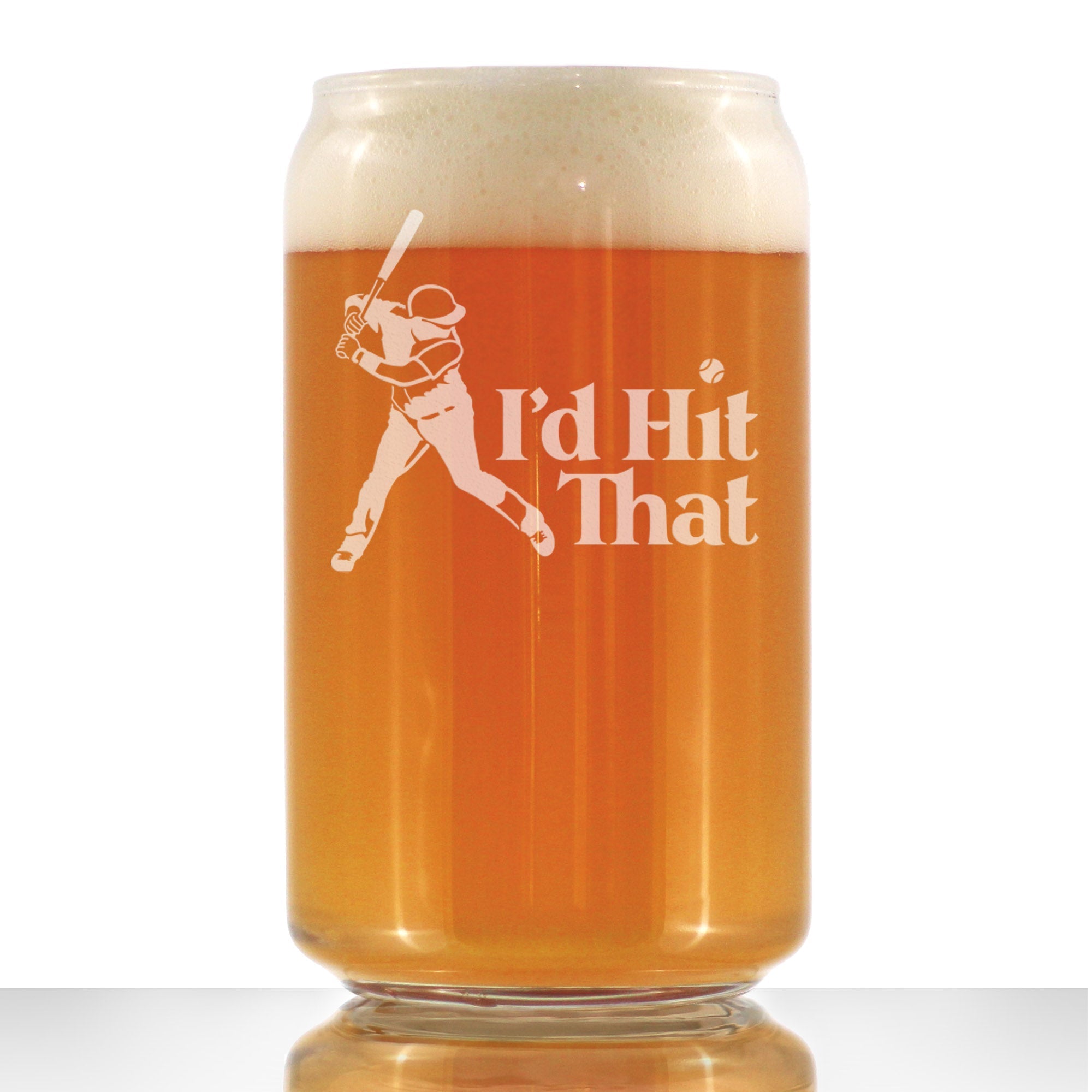 I'd Hit That - Beer Can Pint Glass - Baseball Themed Gifts and Sports Decor - 16 oz Glasses