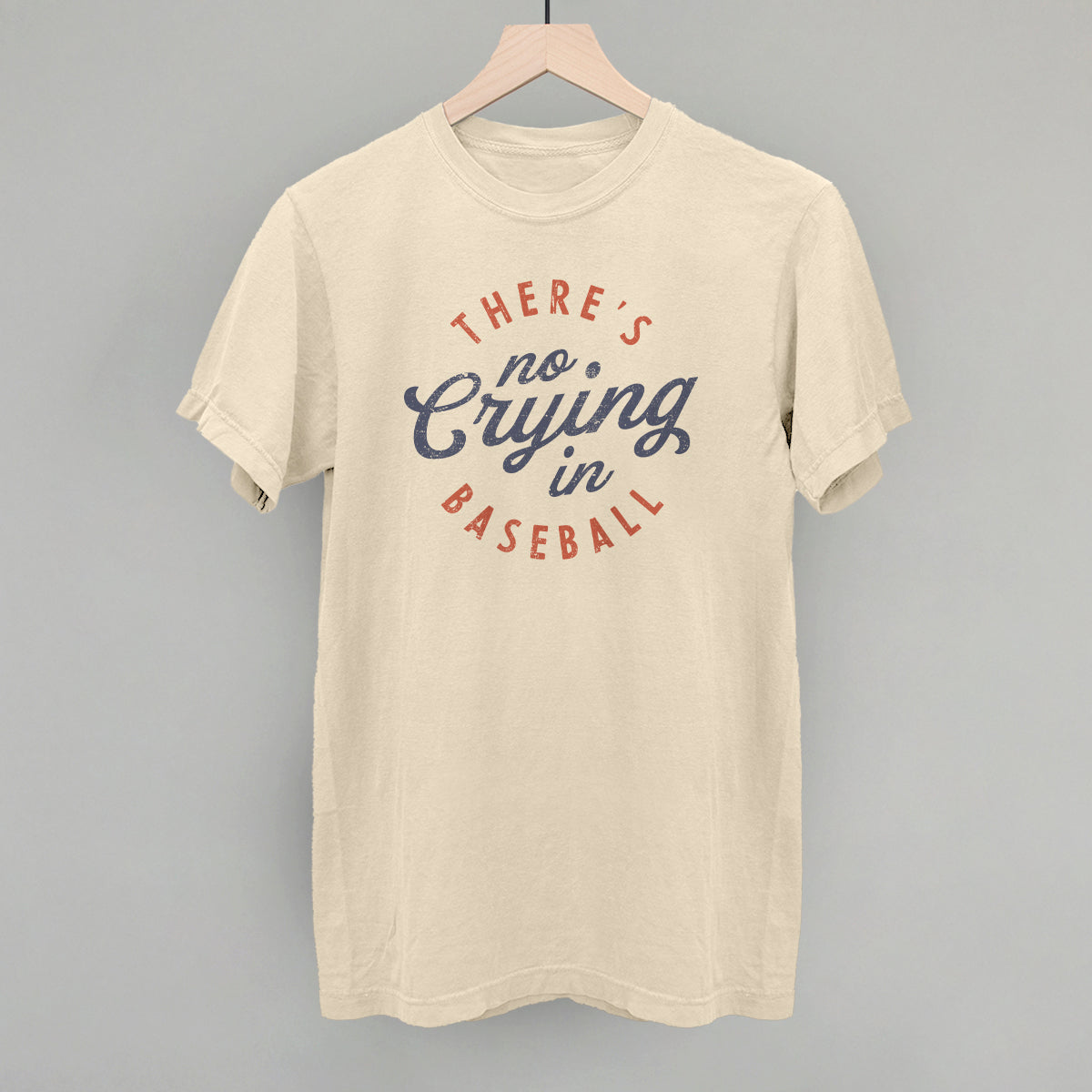 There's No Crying In Baseball Shirt