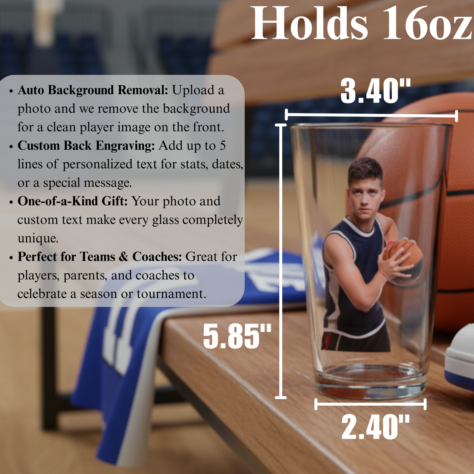 Pint glass with custom photo of young basketball player holding ball, shown with dimensions 5.85" height and 2.40" width, holding 16oz capacity