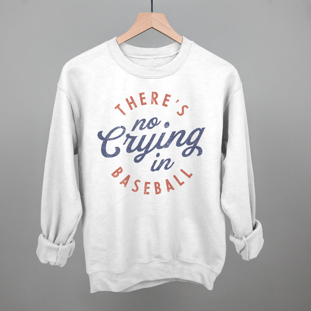 There's No Crying In Baseball Shirt