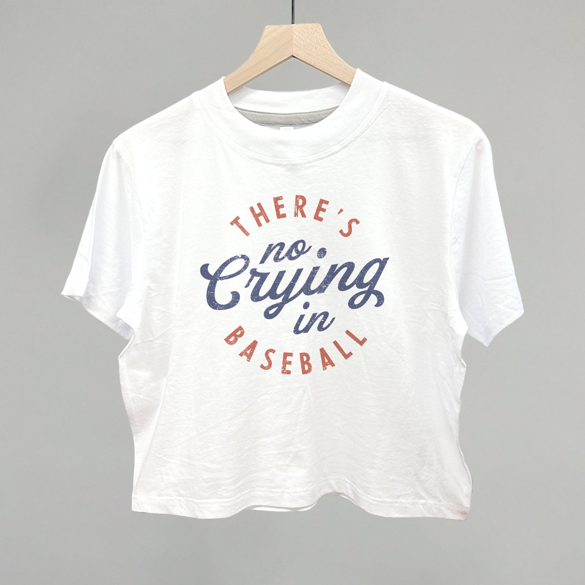 There's No Crying In Baseball Shirt