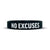 NO EXCUSES Wristband