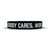 NOBODY CARES. WORK HARDER. Wristband