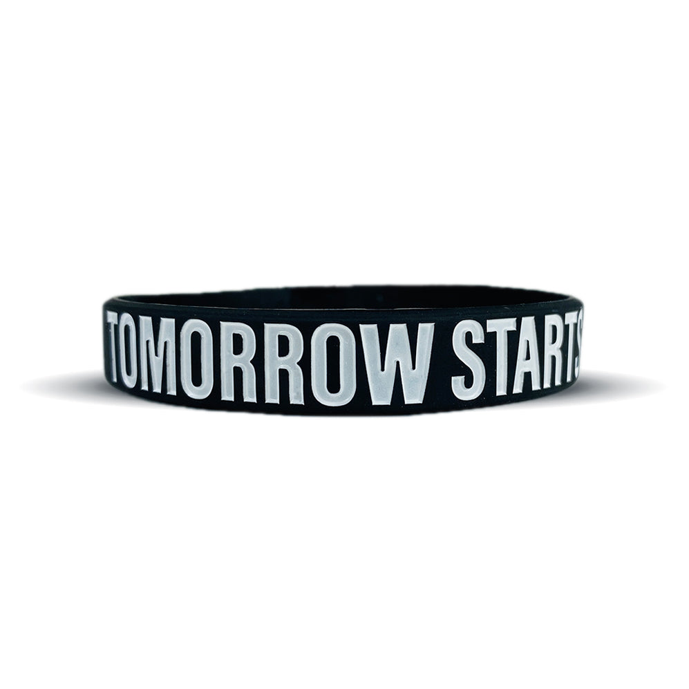 TOMORROW STARTS TODAY Wristband