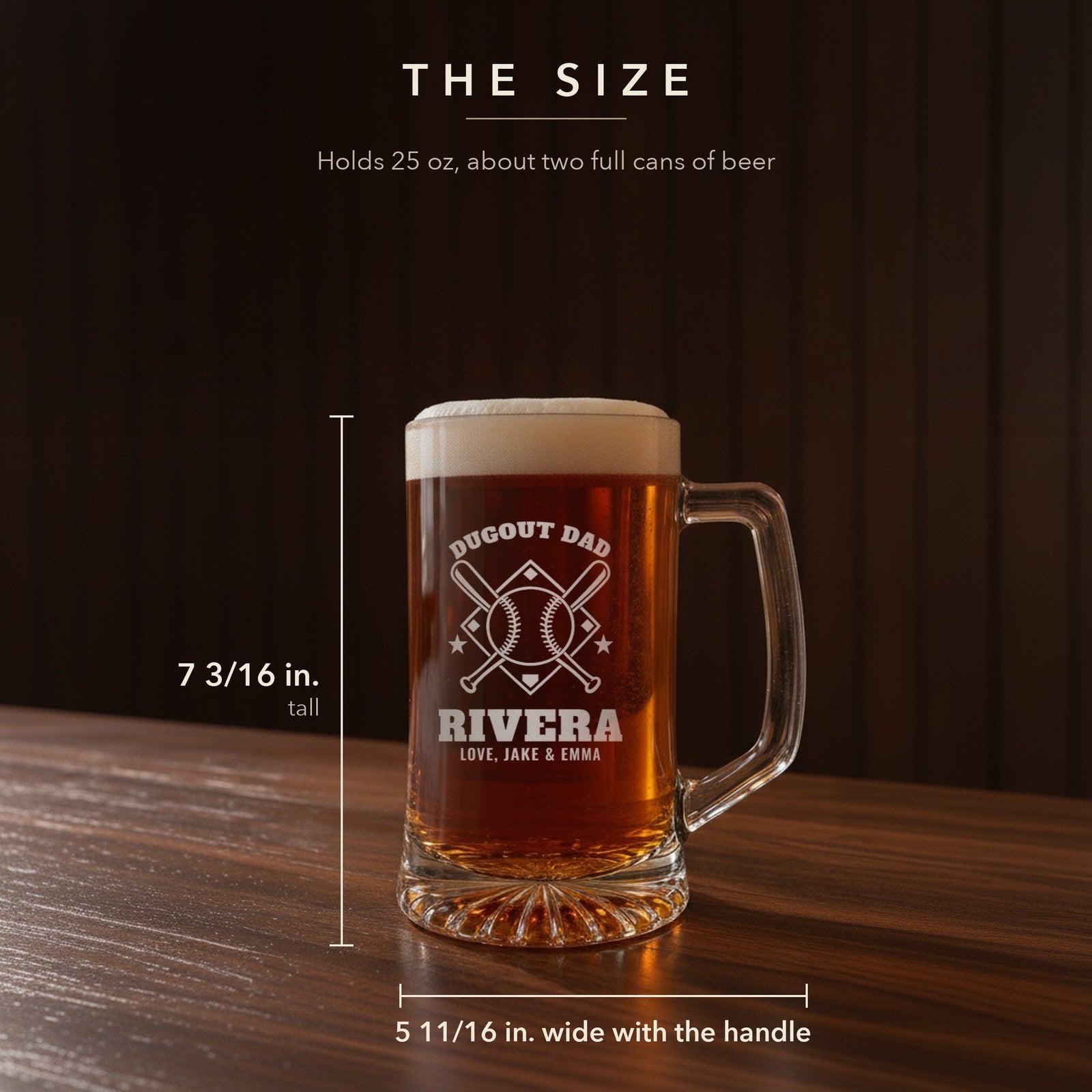 Size guide for the 25 oz baseball dad beer stein, 7 3/16 inches tall and 5 11/16 inches wide: Dugout Dad, Rivera, Love, Jake & Emma