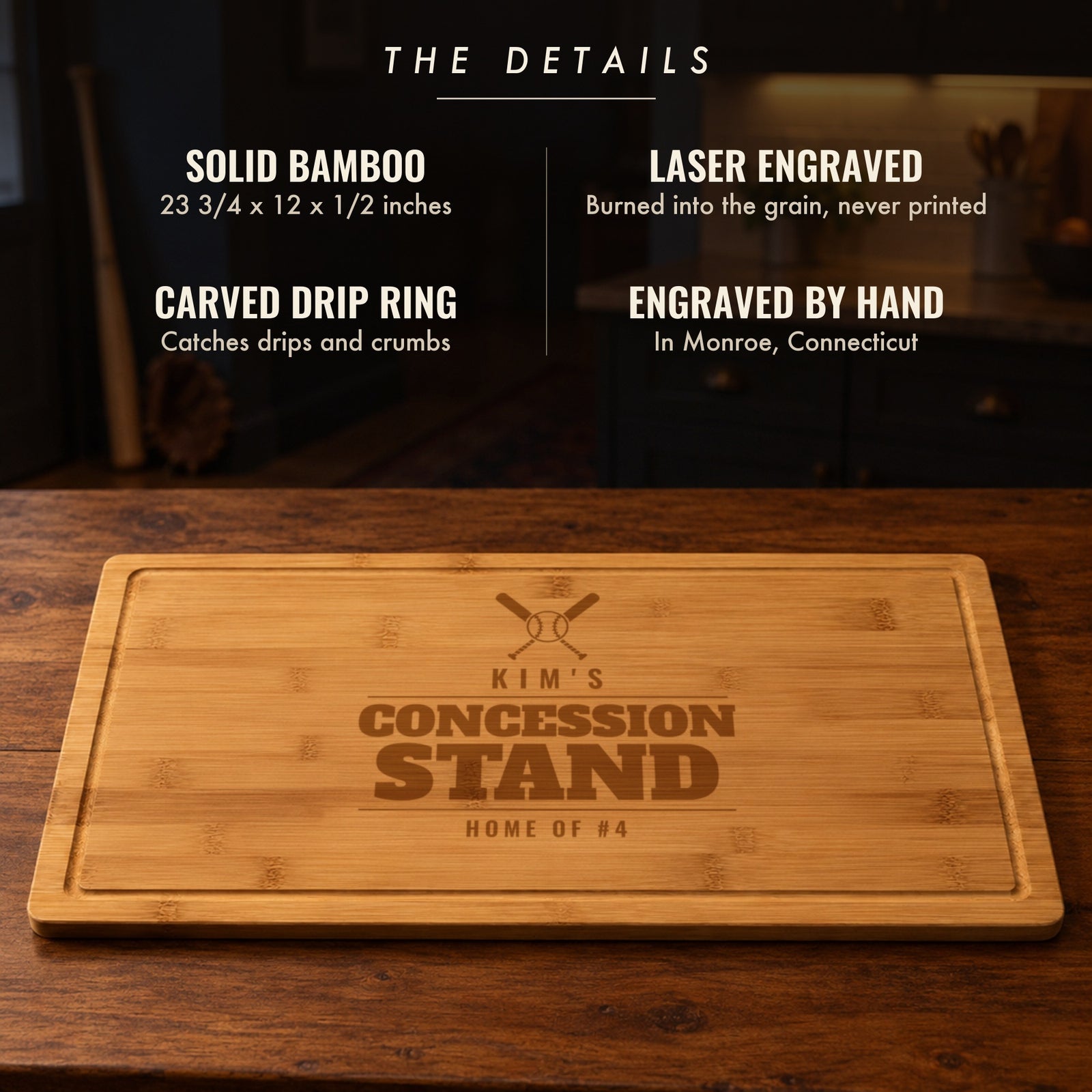 The details of the personalized baseball mom cutting board: solid bamboo, 23 3/4 by 12 inches, laser engraved, carved drip ring, engraved by hand