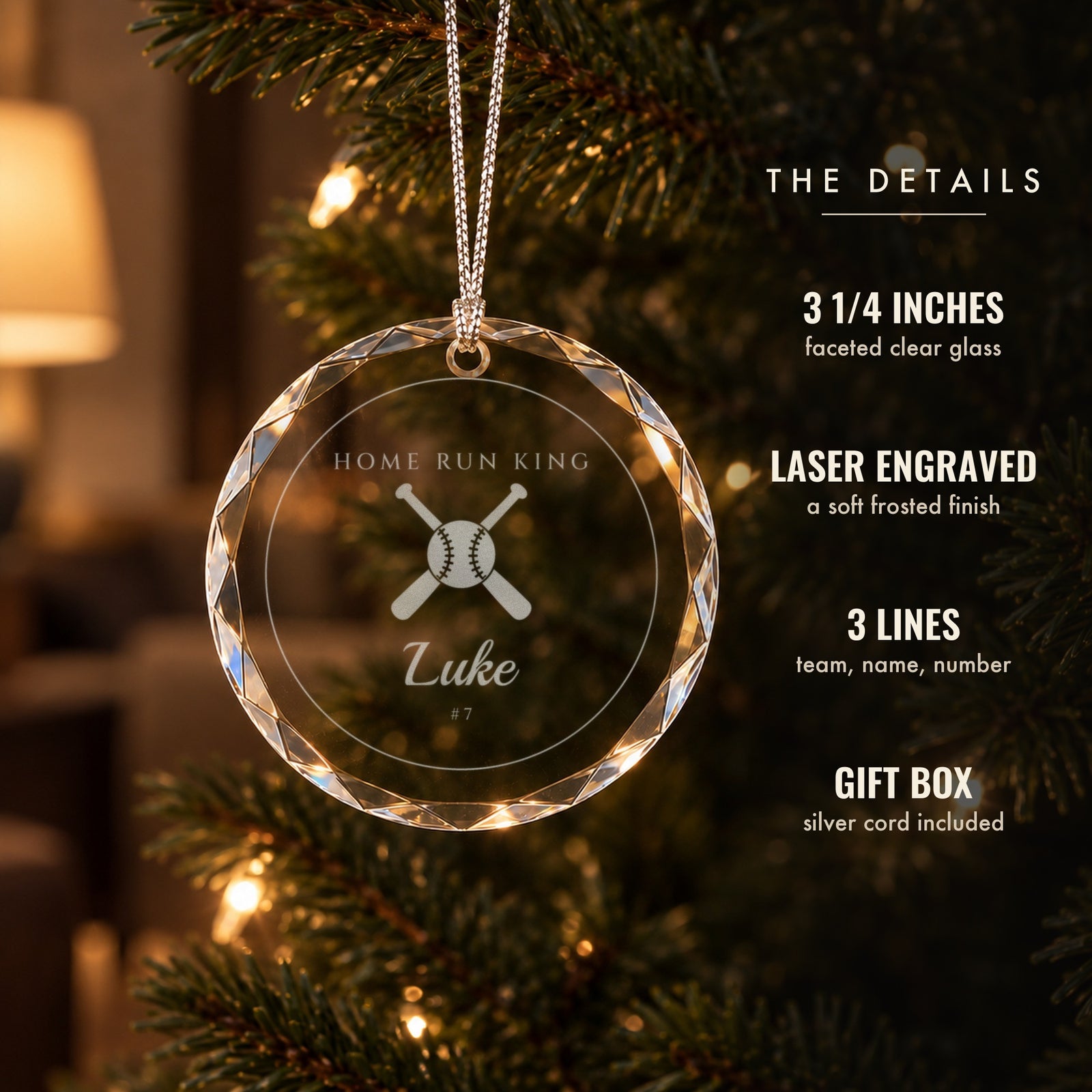 Details of the personalized baseball Christmas ornament: 3 1/4 inch faceted clear glass, frosted laser engraving, team, name and number
