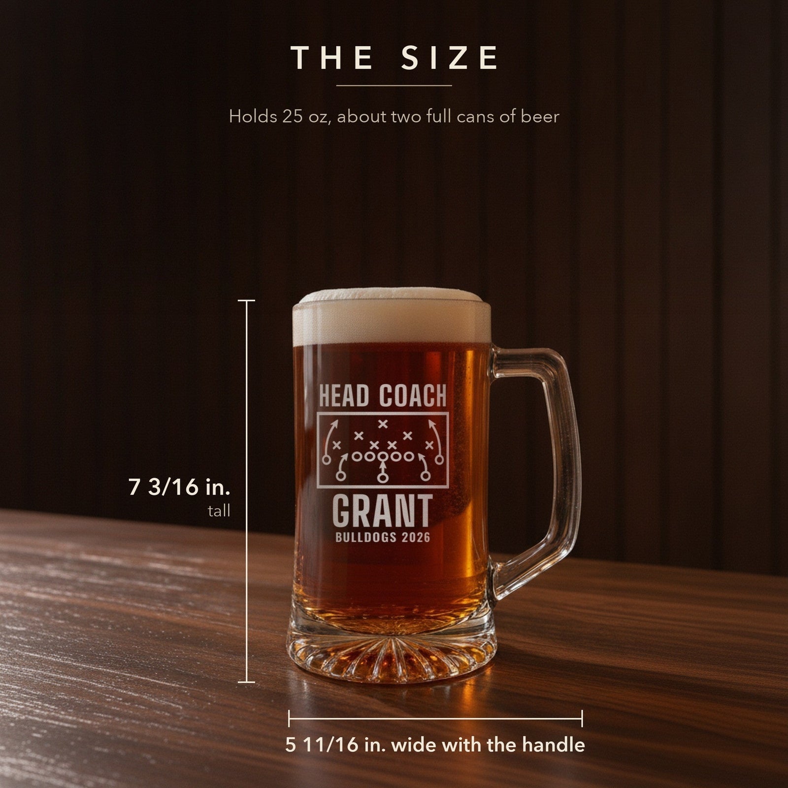 Size guide for the Chalk Talk football coach beer stein, a 25 oz glass stein 7 3/16 inches tall and 5 11/16 inches wide with the handle included
