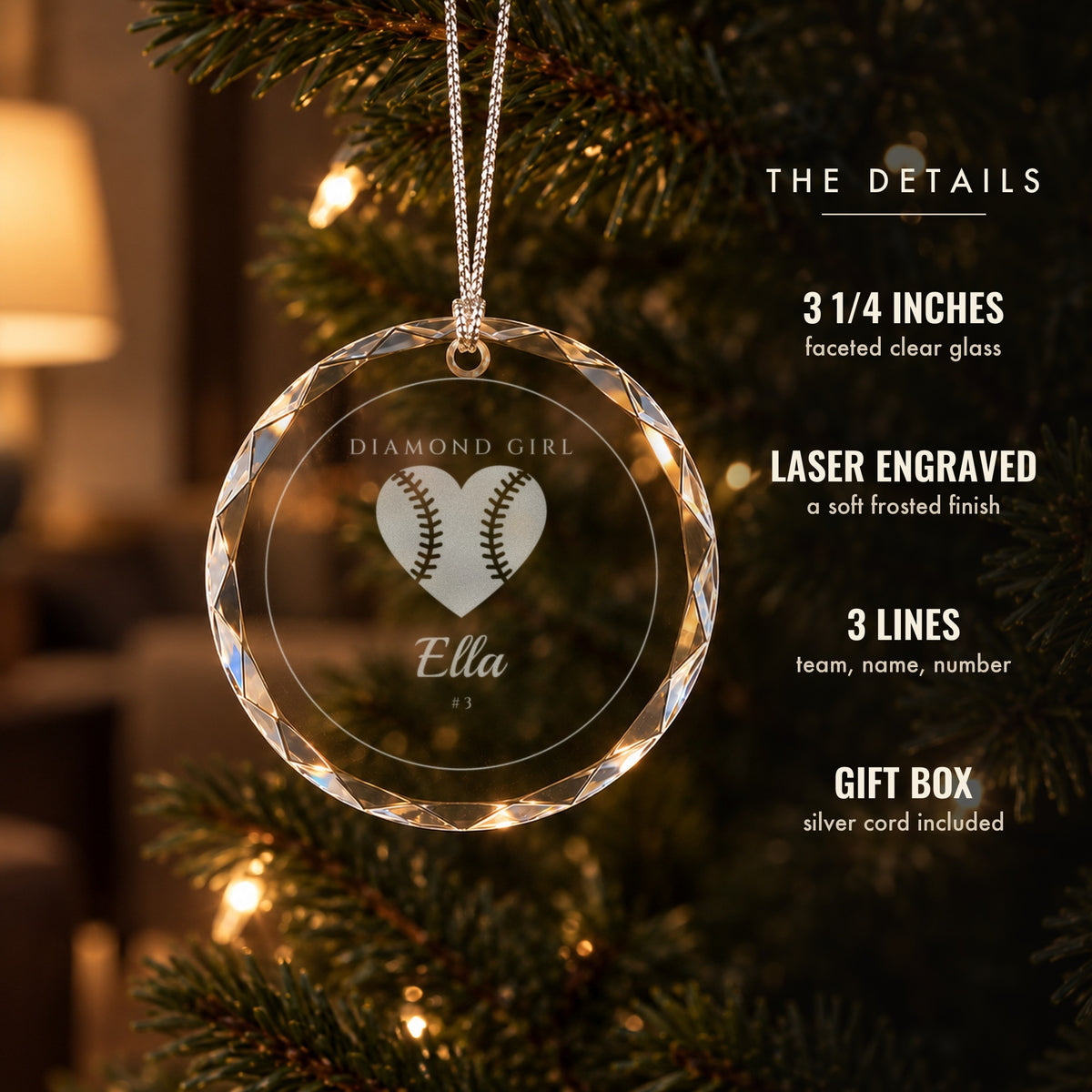 Details of the personalized softball Christmas ornament engraved DIAMOND GIRL, Ella, #3: 3 1/4 inch faceted clear glass, frosted engraving, gift box