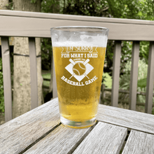 Load image into Gallery viewer, Baseball Game Day Regrets Pint Glass
